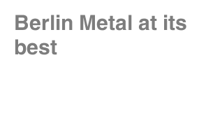 Berlin Metal at its best